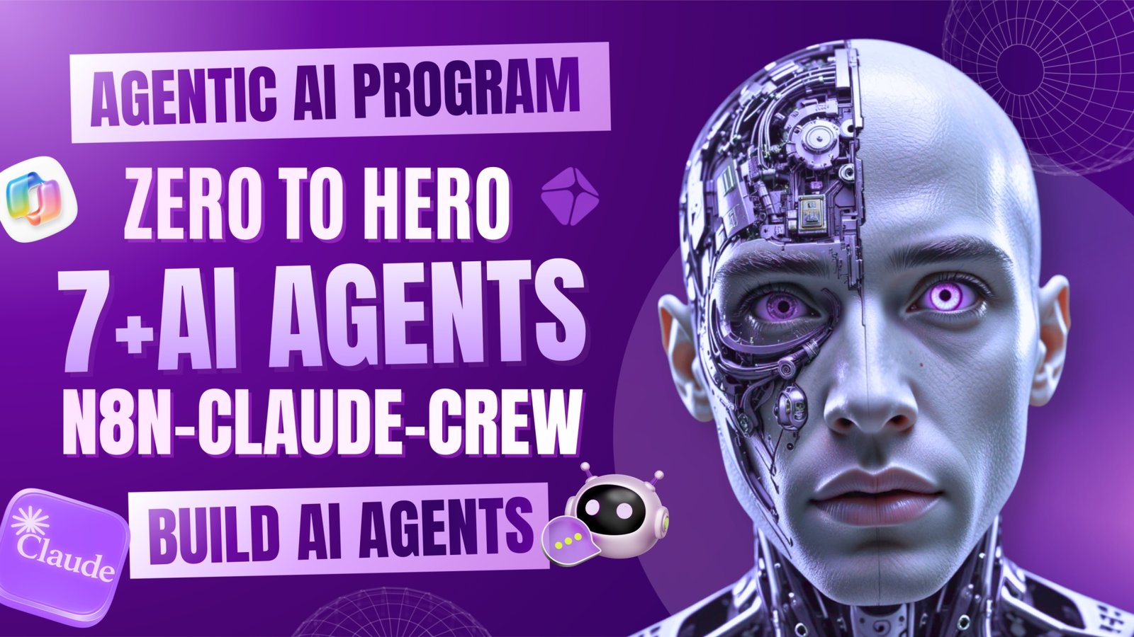 Agentic AI Mastery, Best Agentic AI Program To Build AI Agents With Modern AI Tools (n8n, CrewAi, Replit, Github Copilot, Claude, Manus, Emergent AI)